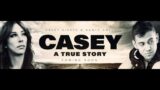 Casey: A True Story 2021